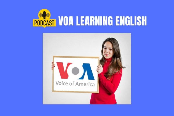 Voice of America - kênh podcast luyện nghe tiếng Anh quốc dân