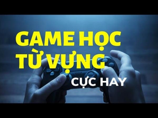 Từ vựng tiếng Anh về game online các bạn trẻ liệu rằng đã biết