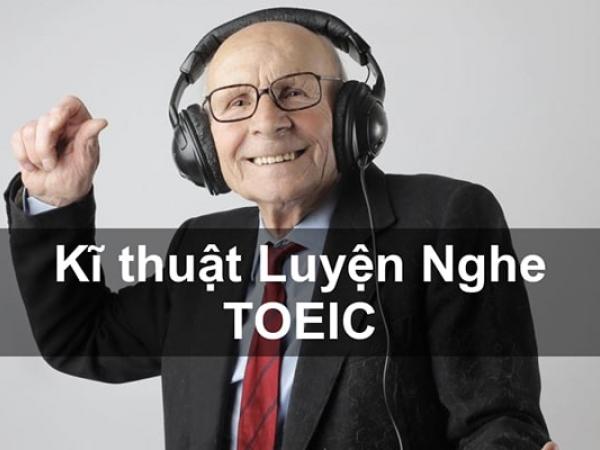 Bí kíp luyện nghe TOEIC cực hiệu quả dành cho các sĩ tử sắp đi thi