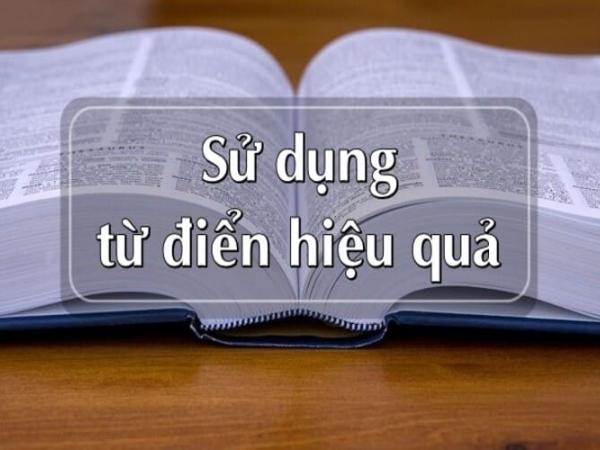 Hướng dẫn 4 cách tra từ điển Anh Việt nhanh chóng, hiệu quả